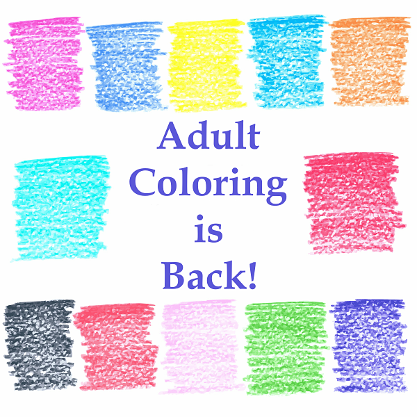 Adult Coloring is Back